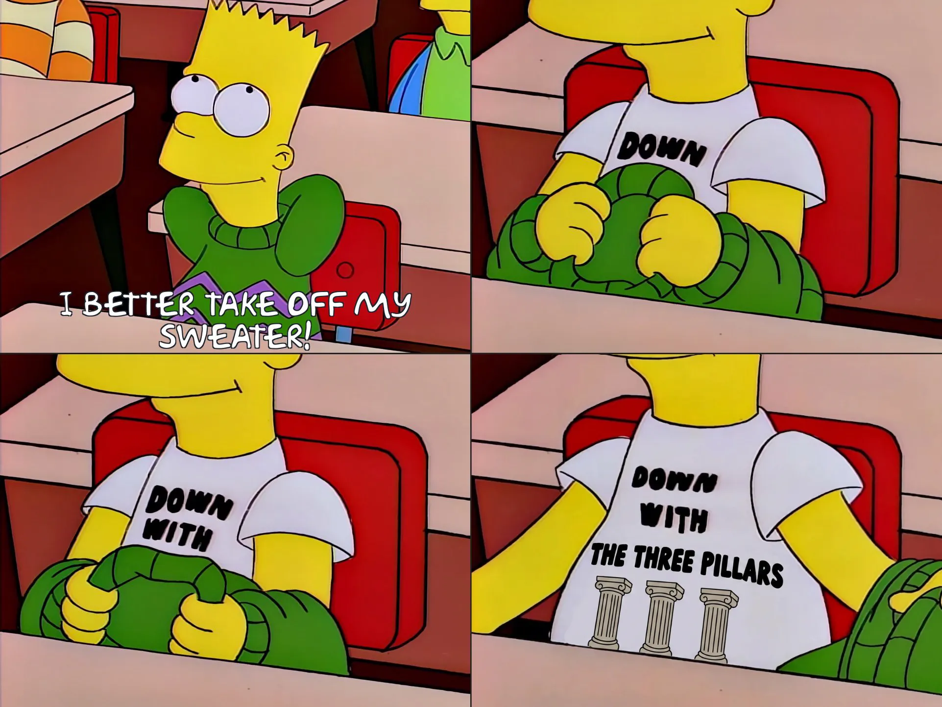Bart taking his sweater off exposing his t-shirt which says down with the three pillars.